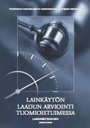 Kuva kirjan kannesta: Lainkäytön laadun arviointi tuomioistuimessa - Laadunmittaus 2013