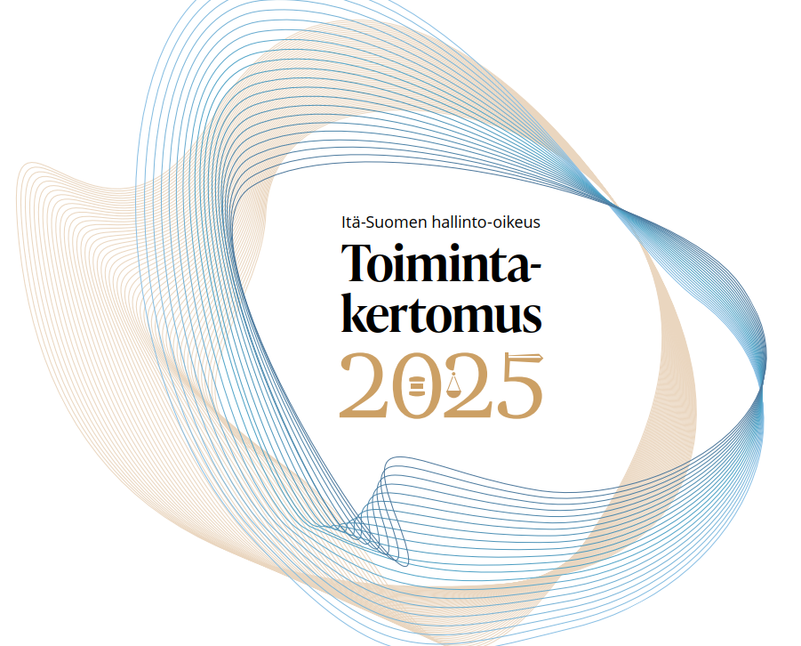 Itä-Suomen hallinto-oikeuden toimintakertomuksen 2026 kansi.